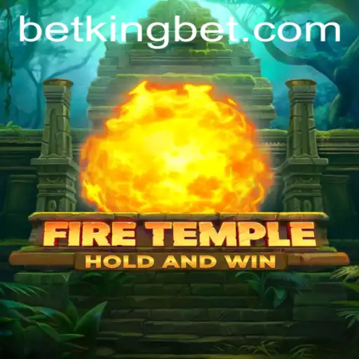 Exploring FireTemple: A Revolutionary Game by Betking