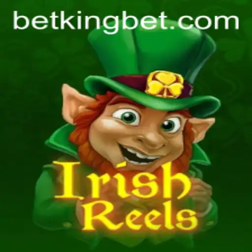 Exploring the Thrilling World of IrishReels: A Betking Adventure