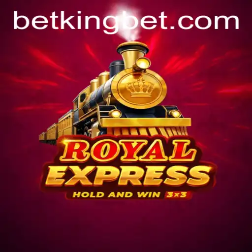 Exploring the Exciting World of RoyalExpress and BetKing